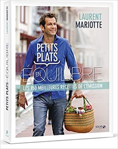 Laurent Mariotte Petits Plats En équilibre